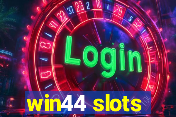 win44 slots